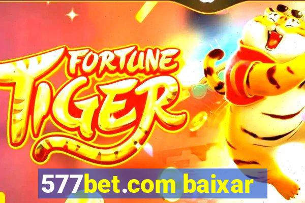 577bet.com baixar